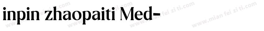 inpin zhaopaiti Med字体转换